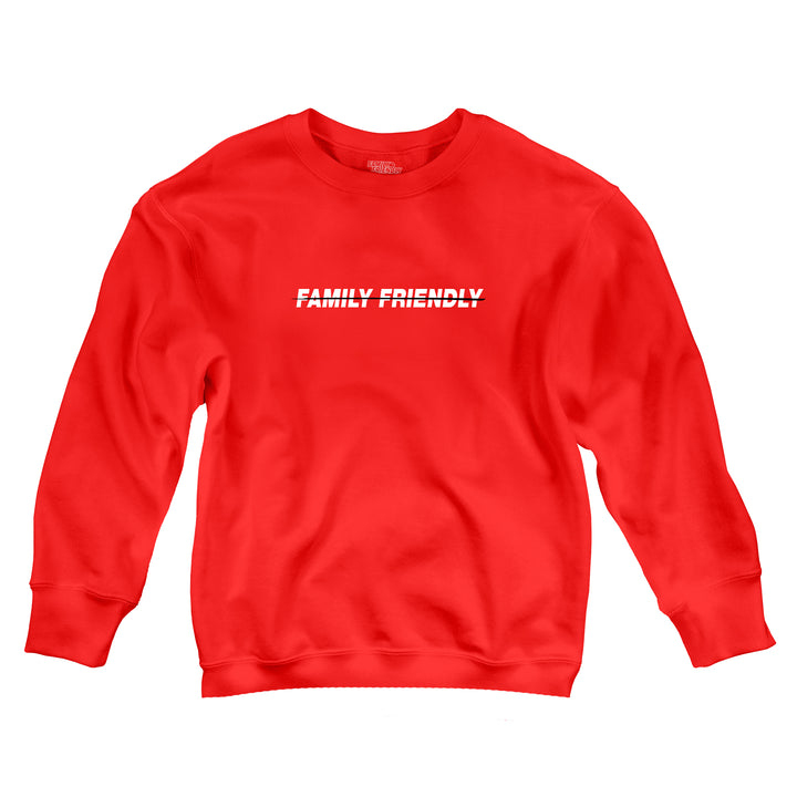 Not Family Friendly Crewneck